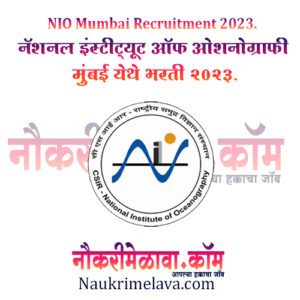 NIO Mumbai Recruitment 2023.