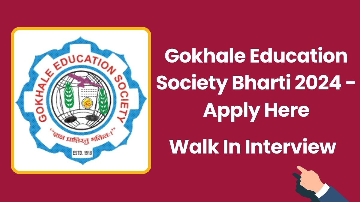Gokhale Education Society Bharti 2024Gokhale Education Society Bharti 2024