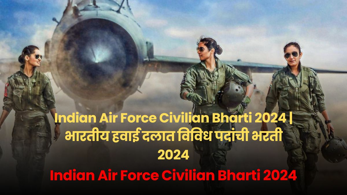 Indian Air Force Civilian Bharti 2024